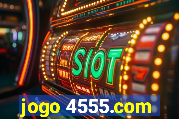 jogo 4555.com